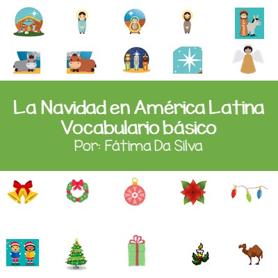 Christmas in Latin America – Basic Vocabulary in Spanish for Preschool and 1st. Grade