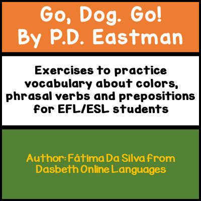Go, Dog. Go! by P.D. Eastman- Exercises for EFL/ESL students